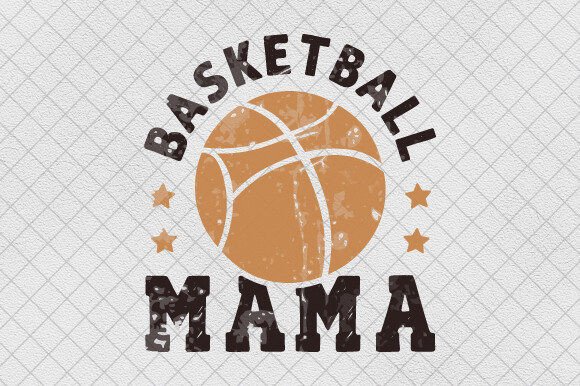 Basketball Mama PNG: Graphics for T-Shirt Designs