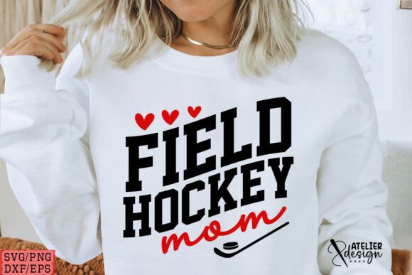 Field Hockey Mom SVG: Graphics for T-Shirt Designs