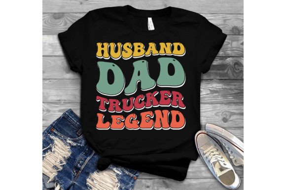 Husband Dad Trucker Legend: Graphics for T-Shirt Designs