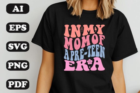 In My Mom Era SVG: Graphics for T-Shirt Designs
