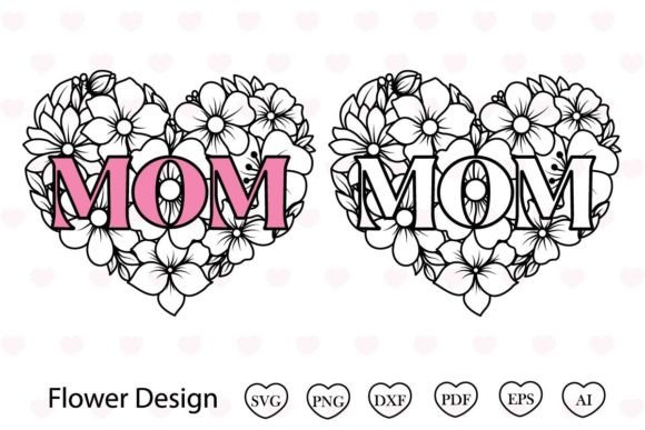 Mom Flower Heart SVG: Premium Graphics & Print Templates