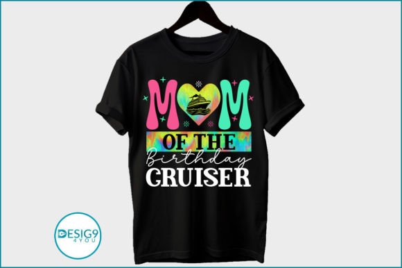 Mom of the Birthday Cruiser SVG: Graphics & T-Shirt Designs
