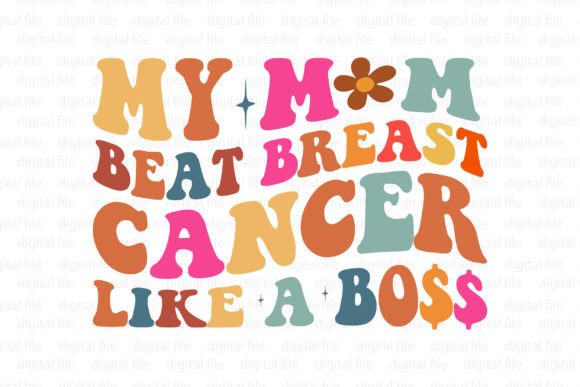 My Mom Beat Breast Cancer Like a Boss Graphics & T-Shirt Designs