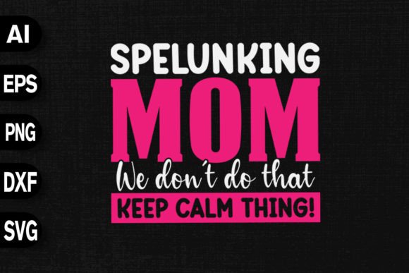 Spelunking Mom SVG: Bold Graphics for T-Shirt Designs