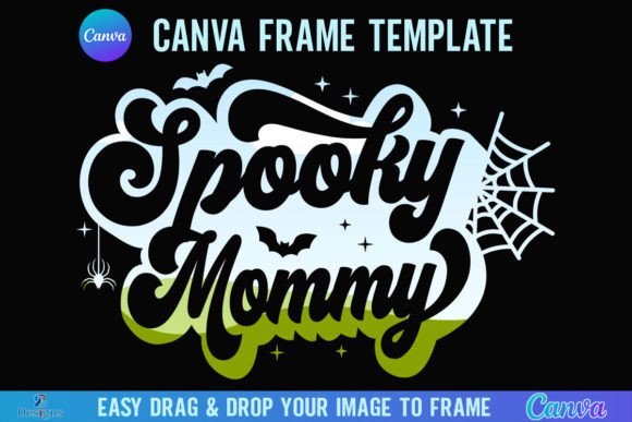 Spooky Mommy Frame: Halloween Graphics & Templates